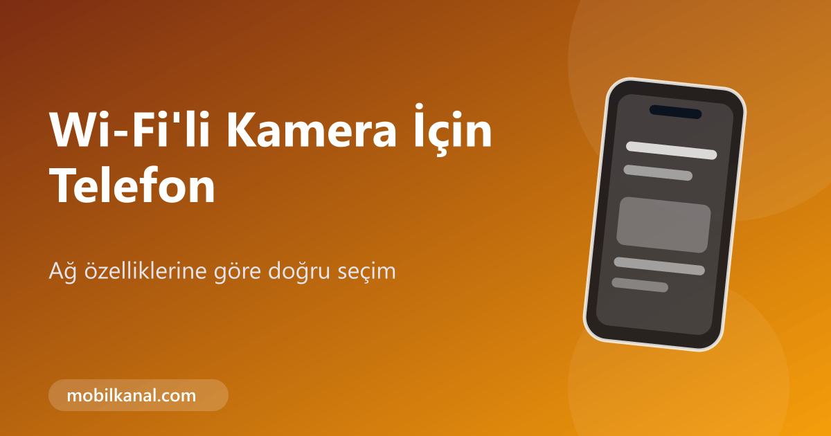 Telefon ve Wi-Fi'li kamera bağlantısı